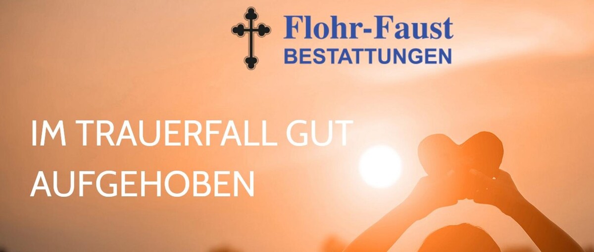 Bilder Flohr + Faust Bestattungen GmbH & Co. KG