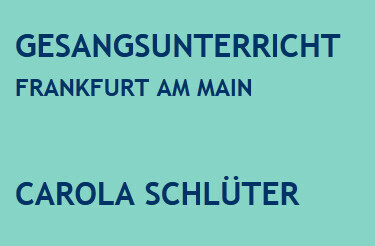 Bilder Gesangsunterricht - Carola Schlüter - Sopranistin Frankfurt am Main