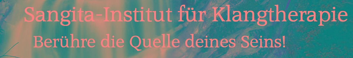 Bilder Sangita Institut für Klang, Yoga und geistige Heilweisen