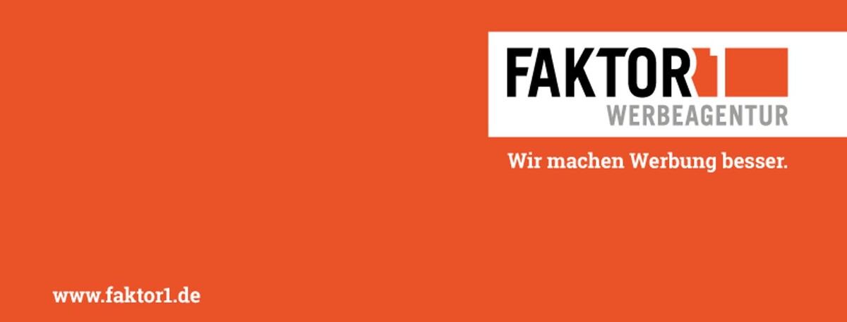 Bilder FAKTOR 1 - Werbeagentur