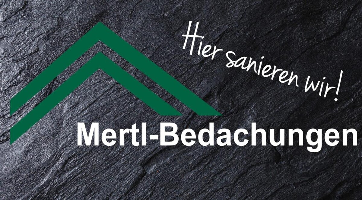 Bilder Mertl-Bedachungen GmbH | Dachdecker für Dachsanierung