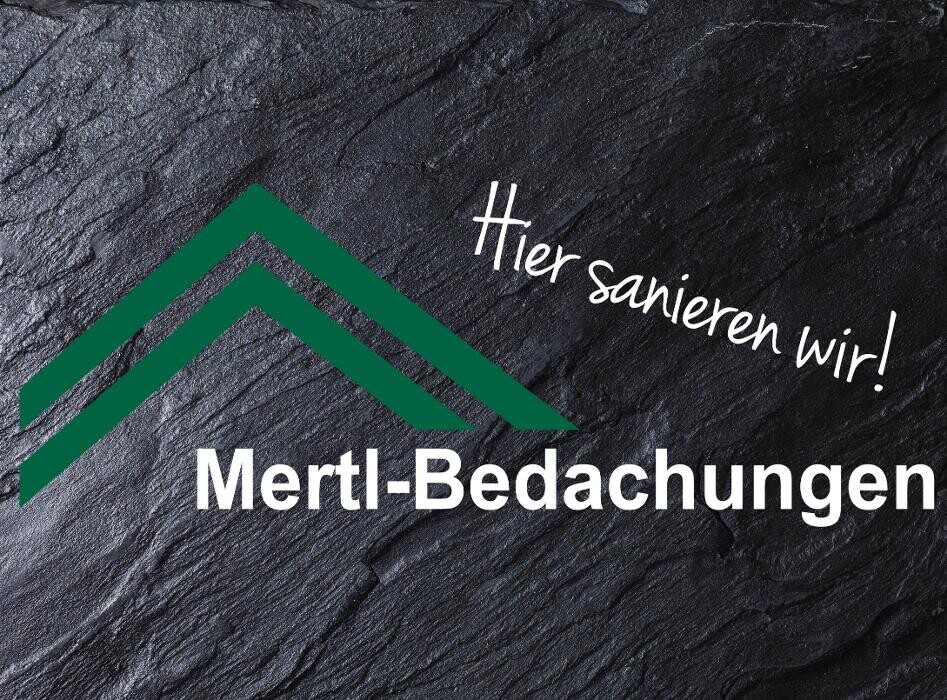 Bilder Mertl-Bedachungen GmbH | Dachdecker für Dachsanierung
