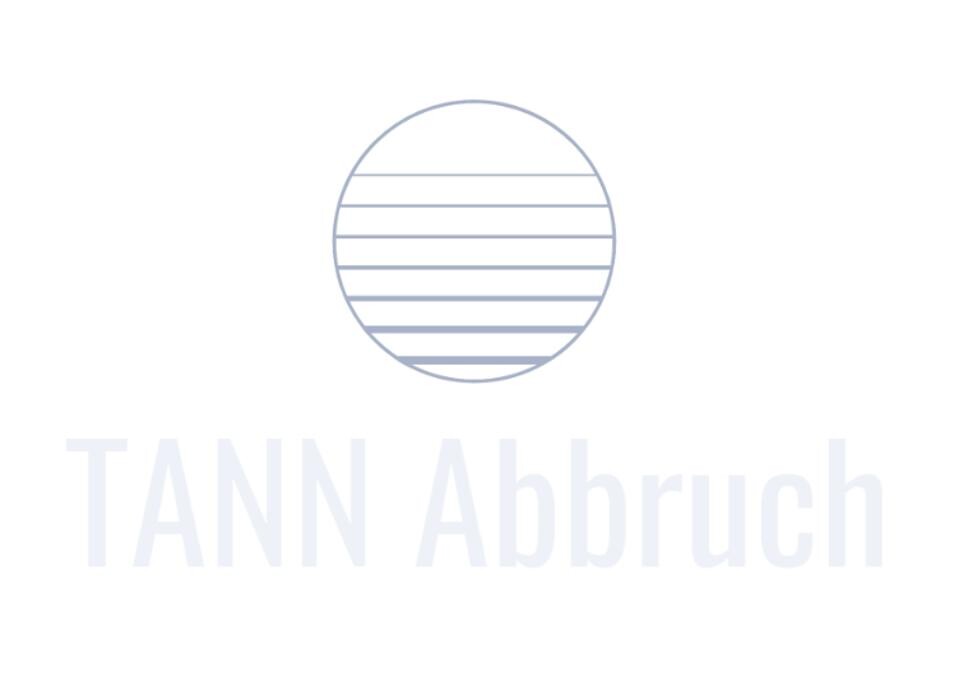 Bilder TANN Abbruch