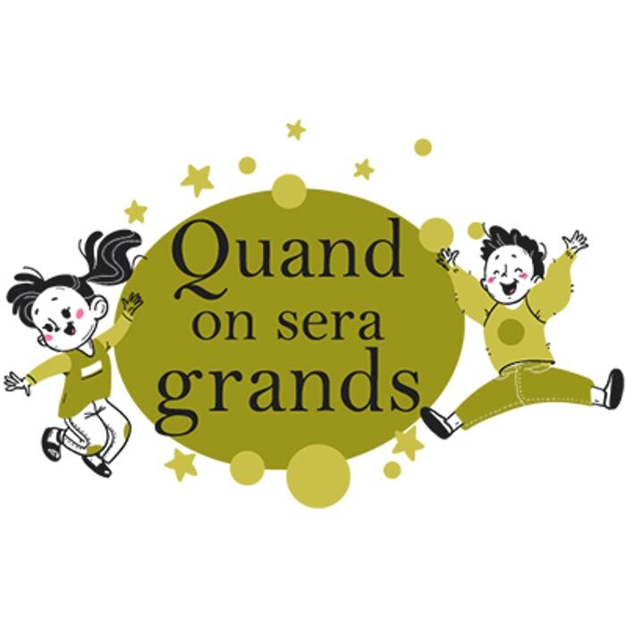 Images QUAND ON SERA GRANDS