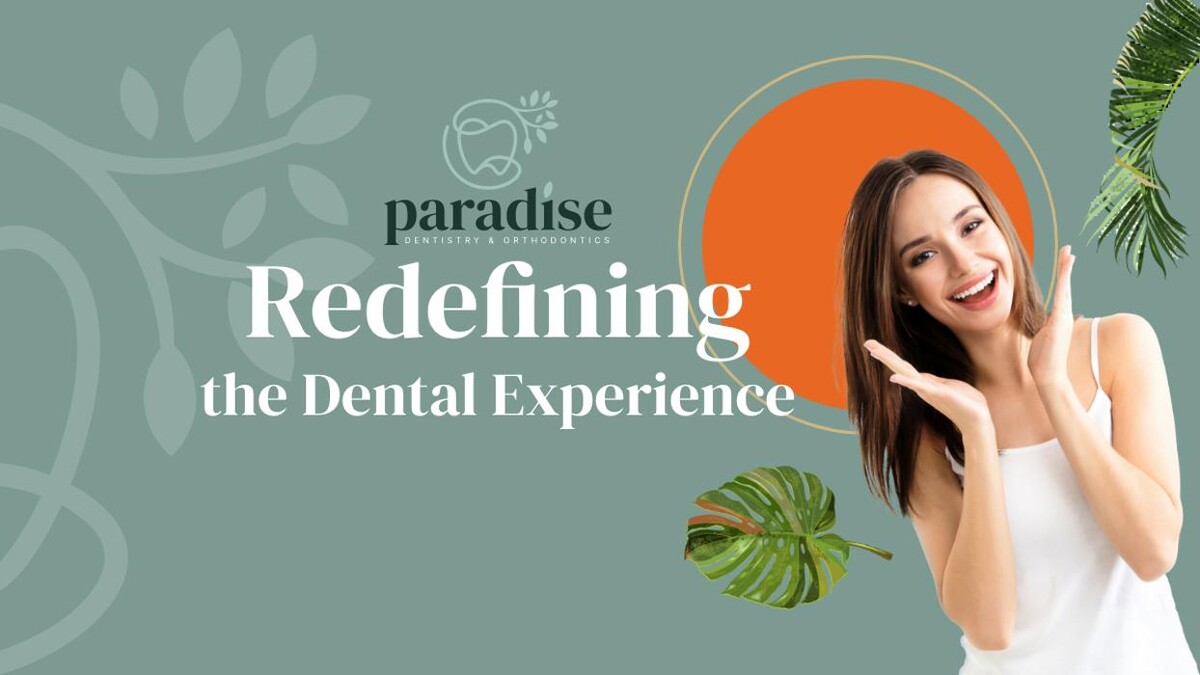 Images Paradise Dentistry and Orthodontics