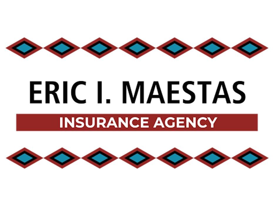 Images Eric I. Maestas Insurance Agency